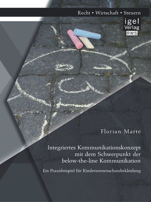 cover image of Integriertes Kommunikationskonzept mit dem Schwerpunkt der below-the-line Kommunikation